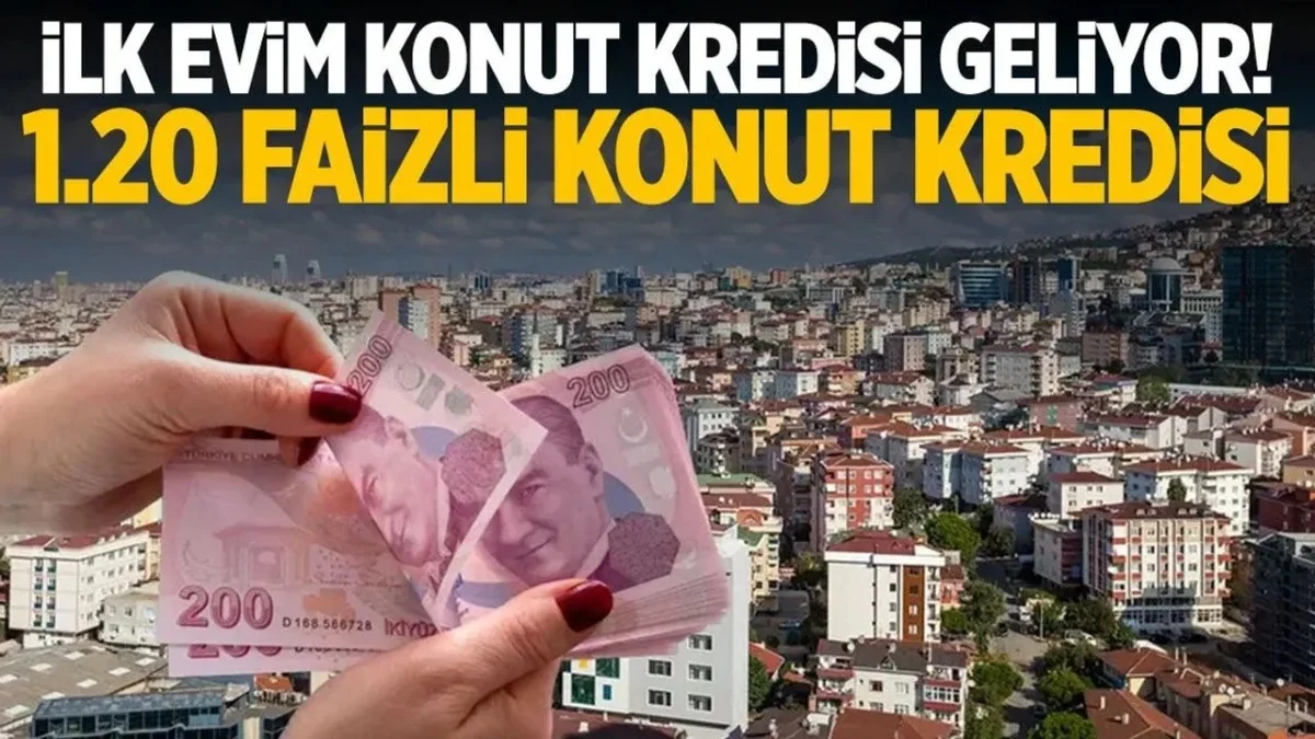 Konut Alacaklara Yeni Umut! %1,20 Faizli Kredi Gündemde